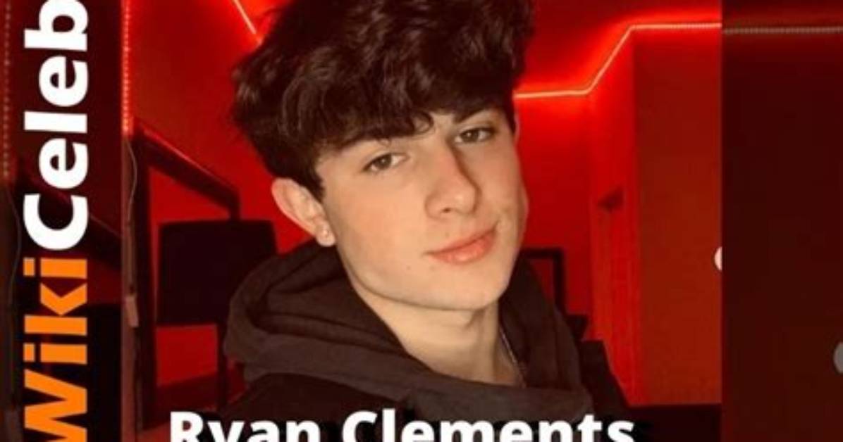 Ryan Clements Bio, Age, Height, Girlfriend, Wiki & Parents
