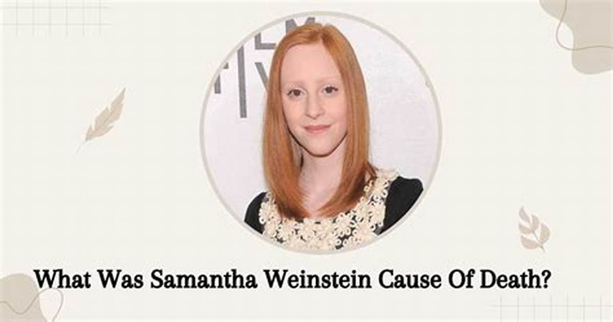 Samantha Weinstein Obituary and Death Cause