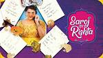 Saroj Ka Rishta Cast, Actors, Producer, Director, Roles, Salary