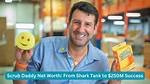 Scrub Daddy Shark Tank – Founder, Net Worth, and Investment