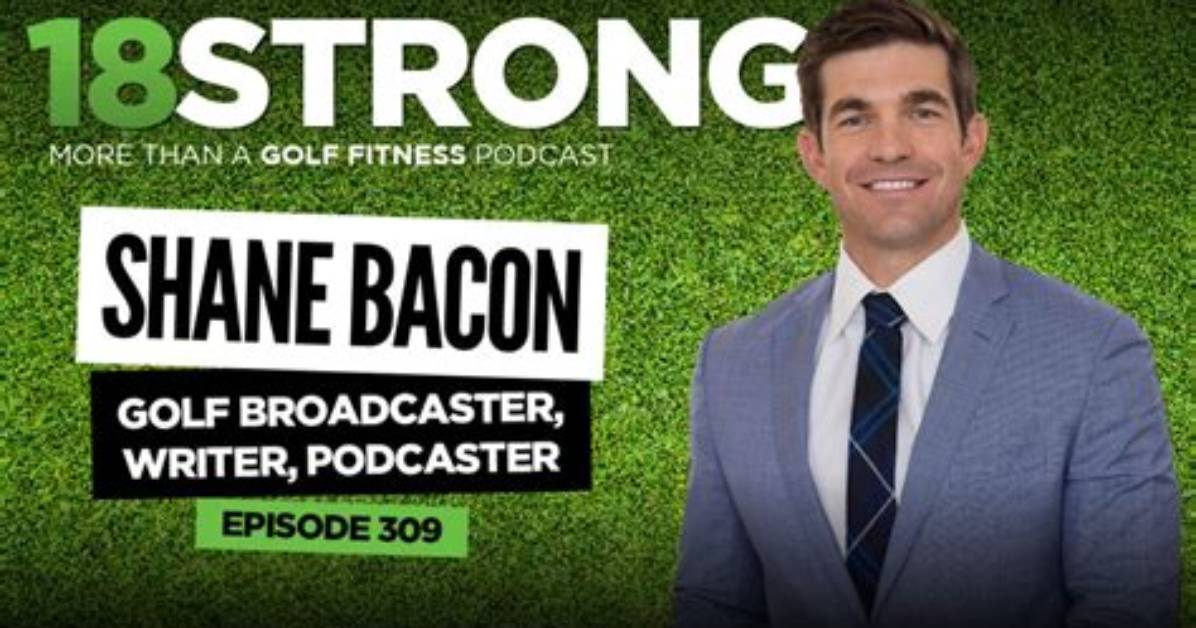Shane Bacon Golf Channel, Bio, Wiki, Age, Height, Family, Wife, Podcast, Salary, and Net Worth