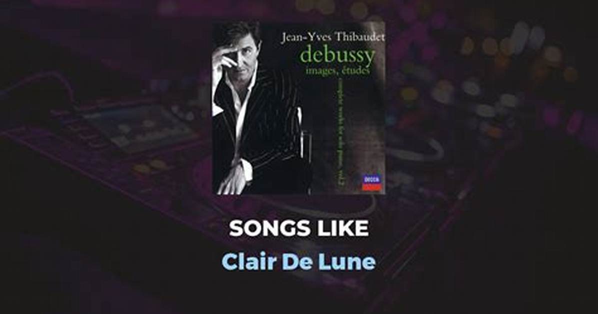 Songs Like Clair De Lune