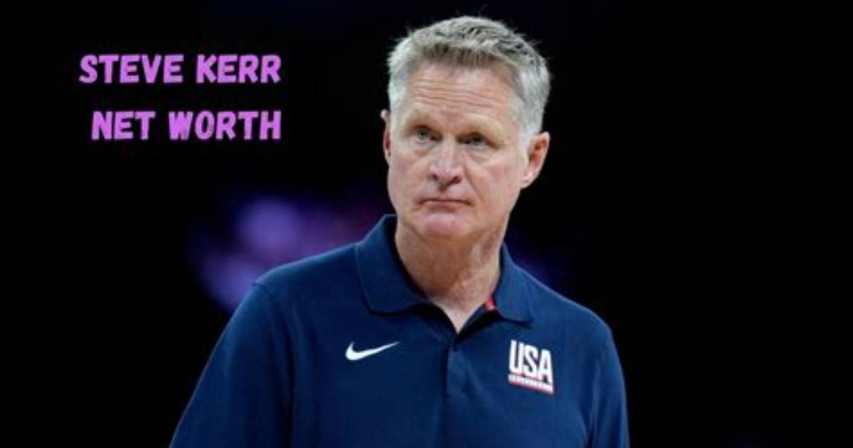 Steve Kerr Net Worth – How Much Is Steve Kerr Worth?