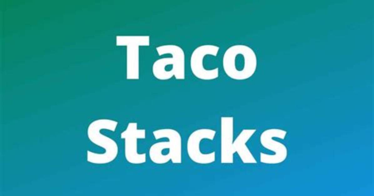 Taco Stacks Net Worth 2024