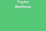 Taylor Mathews Net Worth