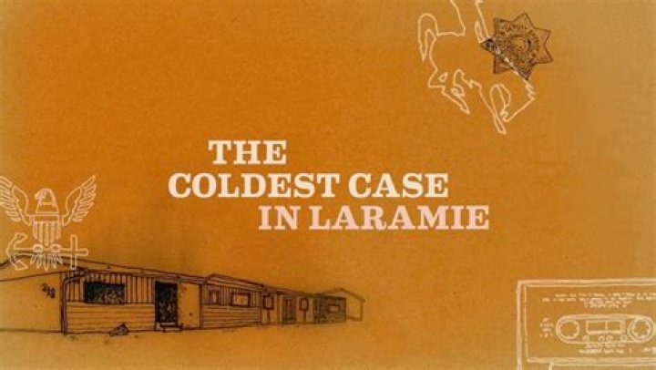 The Coldest Case In Laramie A Podcast For True Crime Fans