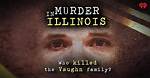 The 'Murder in Illinois' True-Crime Podcast Sheds Light on a Forgotten Case (Exclusive)