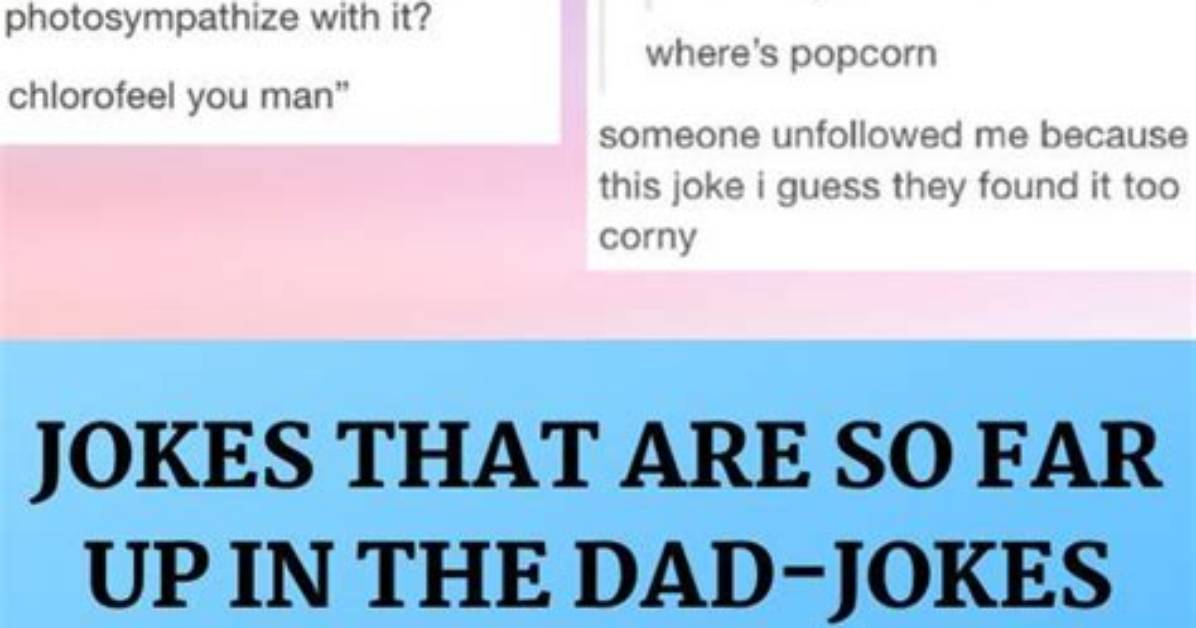 These 30 Jokes Are So Far from Funny They're Guaranteed to Make You Cringe