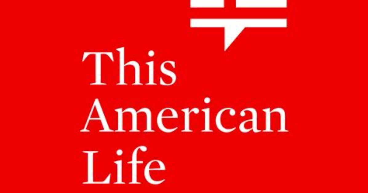 This American Life Podcast – Episodes, Host, and Latest News