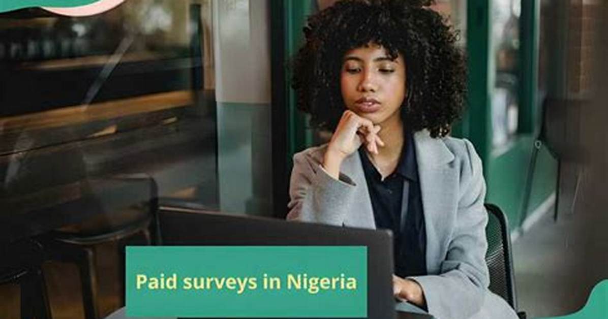 Top 22 Paid Surveys in Nigeria in 2024: Best Online Sites List