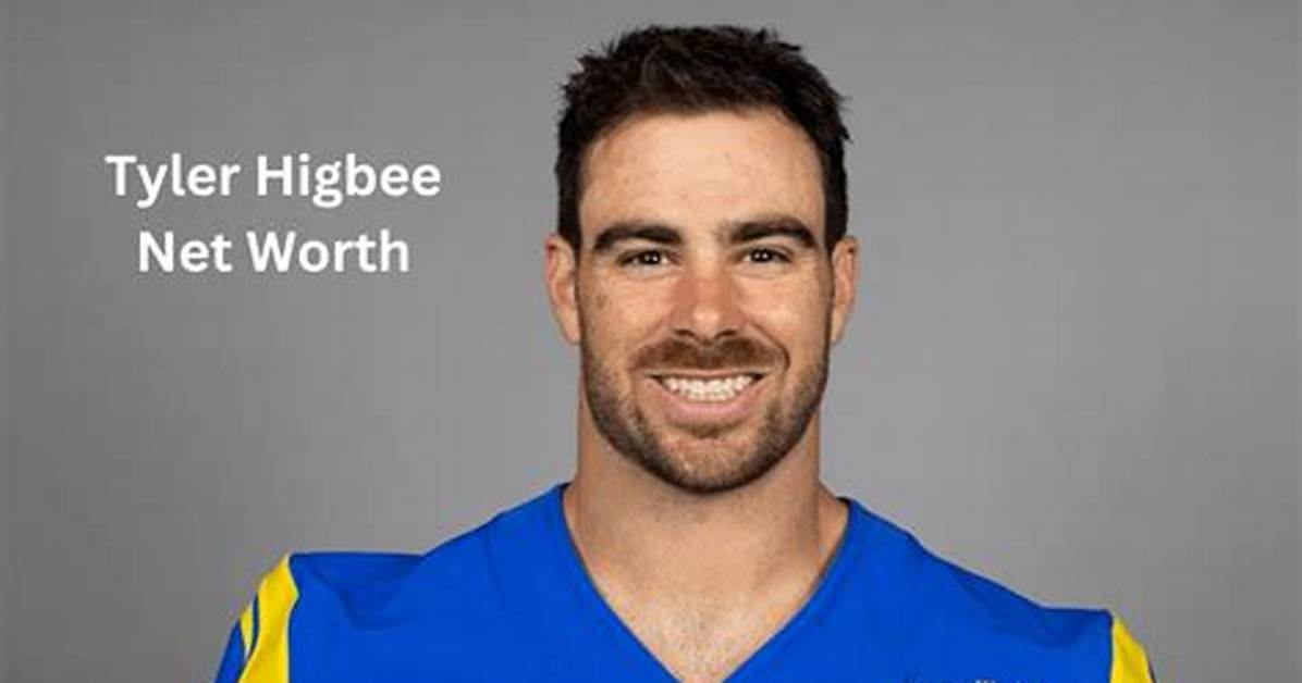 Tyler Higbee Net Worth 2024