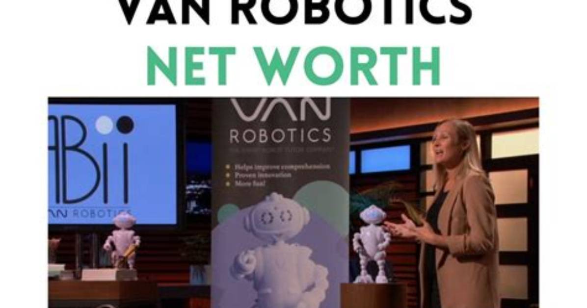 Van Robotics Shark Tank – Founder, Net Worth and Investment