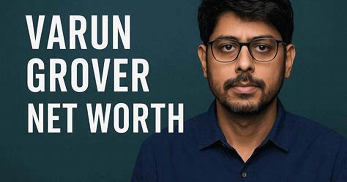 Varun Grover Net Worth