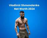 Vladimir Shmondenko | Bio, Age, Net Worth, Relationship, Career