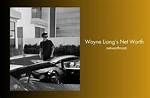 Wayne Liang Net Worth – How Much Is Liang Worth?