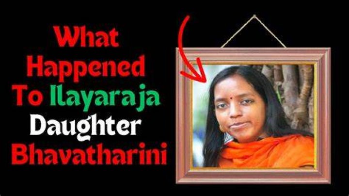 What Happened To Ilayaraja Daughter Bhavatharini, Child Name, Husband
