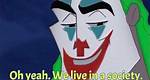 What Is Joker's "We Live in a Society" Meme Even About?