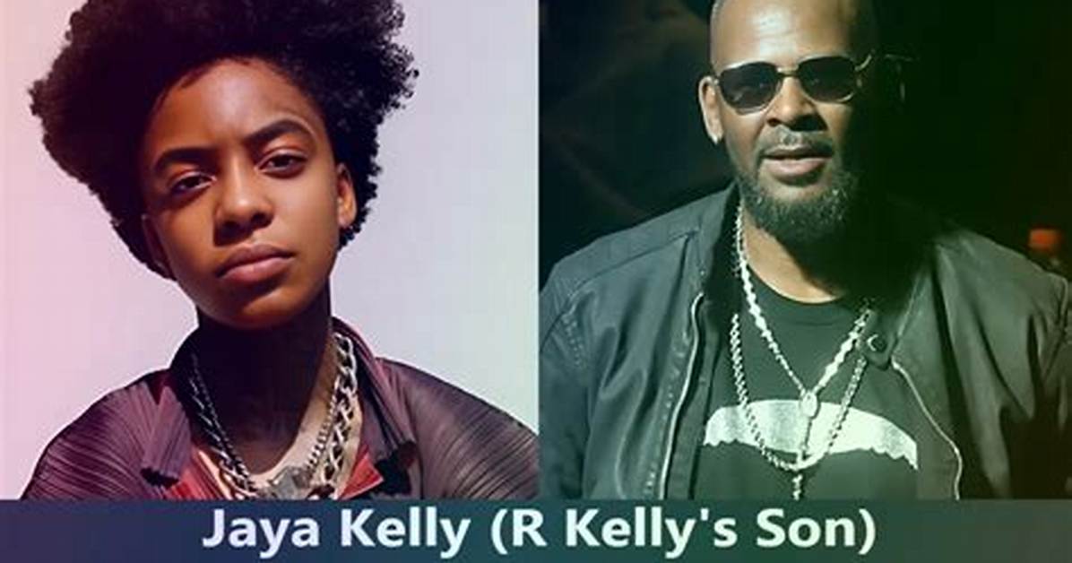 Who Is Jaya Kelly? R. Kelly's Child's Legacy of Resilience and Inspiration