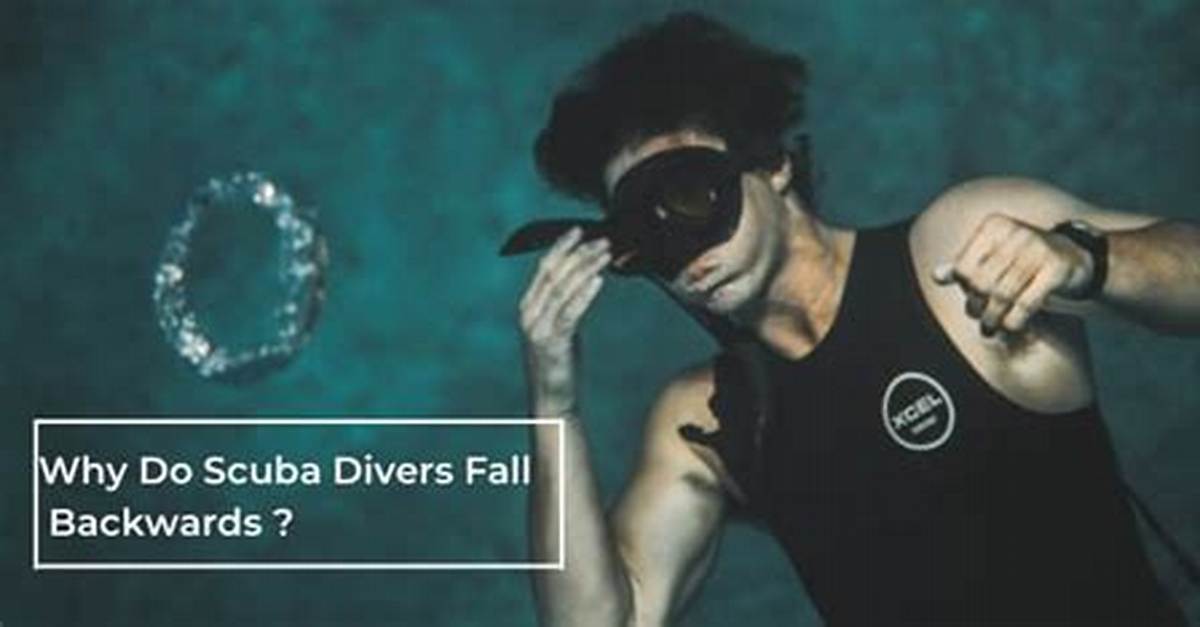 Why Do Scuba Divers Fall Backward? Entry Technique Explained