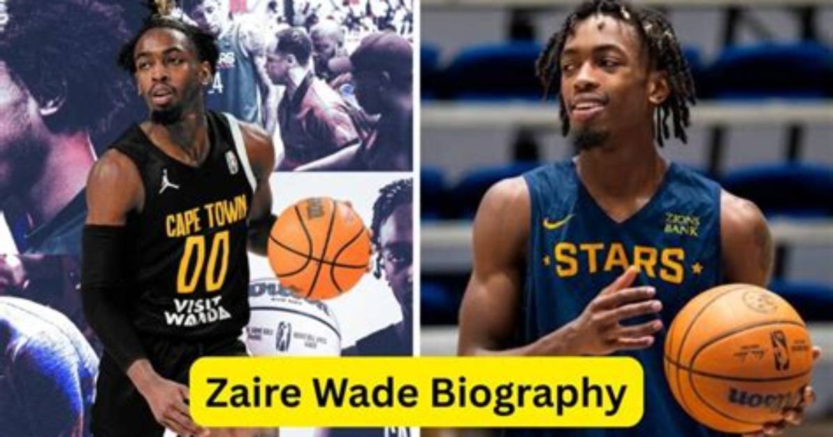 Zaire Wade’s Biography: Age, Height, Parents, Girlfriend, College